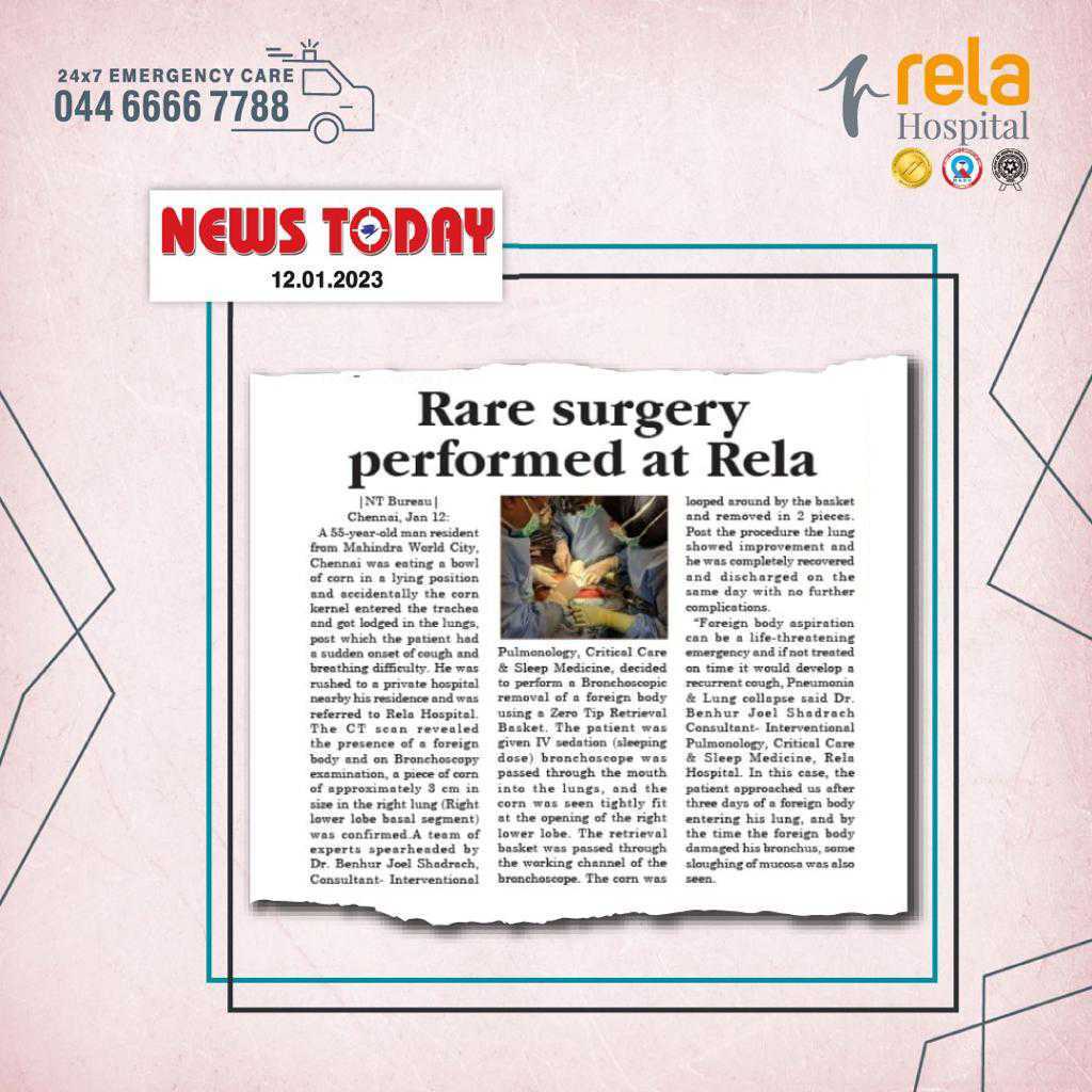 Doctors from Rela Hospital Remove Corn Pieces from The Lungs of A 55-Year-Old Man Who Had Eaten Corn in a Lying Position Doctors from Rela Hospital Remove Corn Pieces from The Lungs of A 55-Year-Old Man Who Had Eaten Corn in a Lying Position