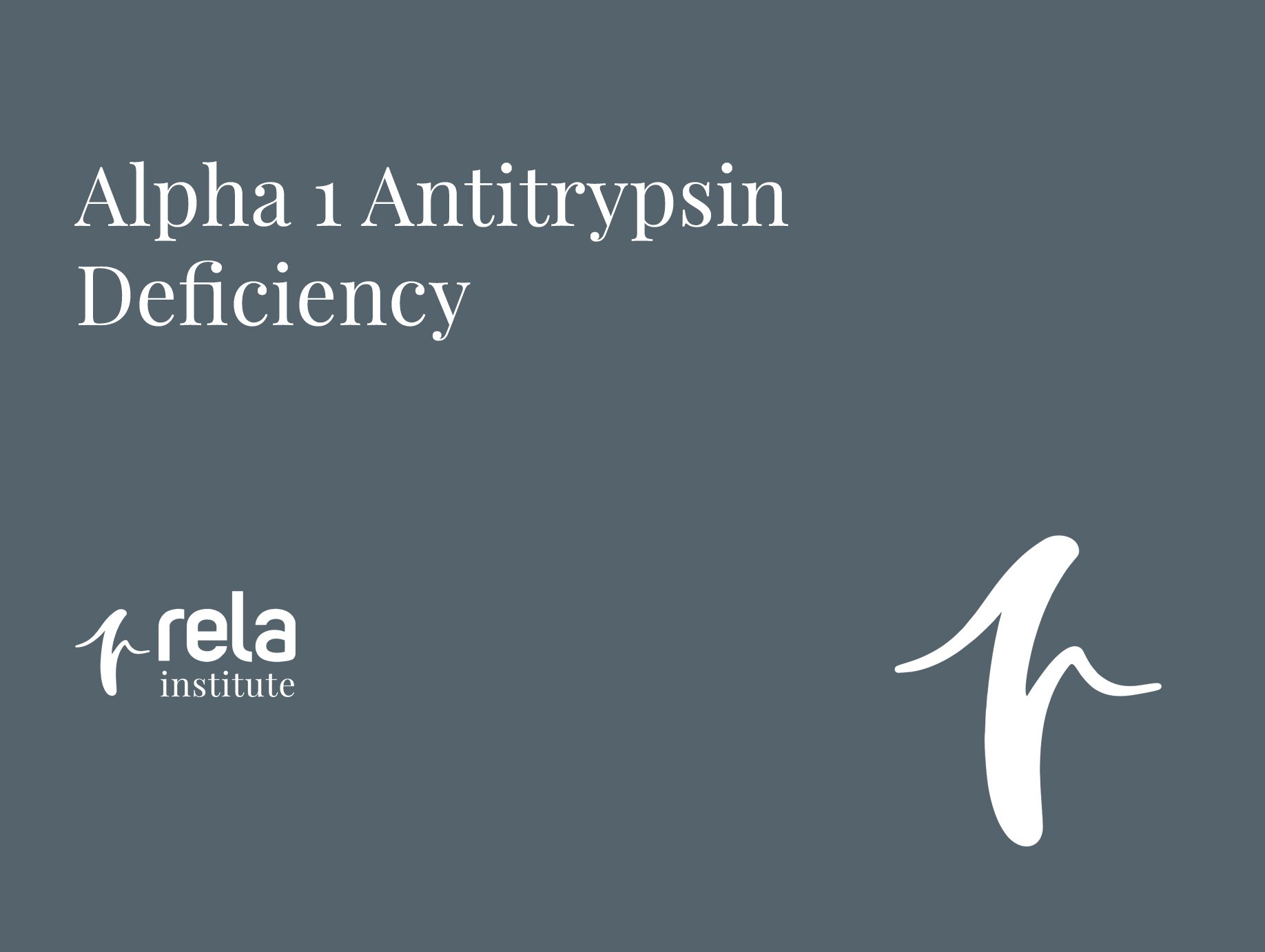 Alpha 1 Antitrypsin Deficiency - Rela Hospital