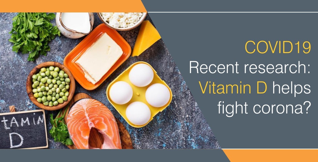 COVID 19 Recent Research – Vitamin D Helps fight Corona?