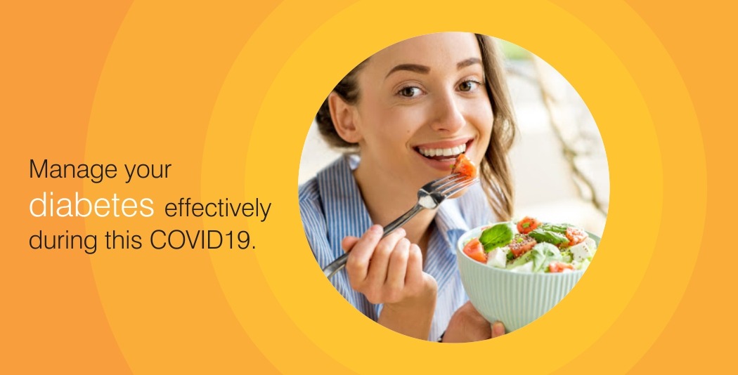 Manage your diabetes effectively during this COVID19.
