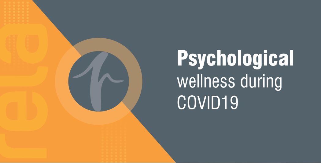 Psychological wellness during COVID19