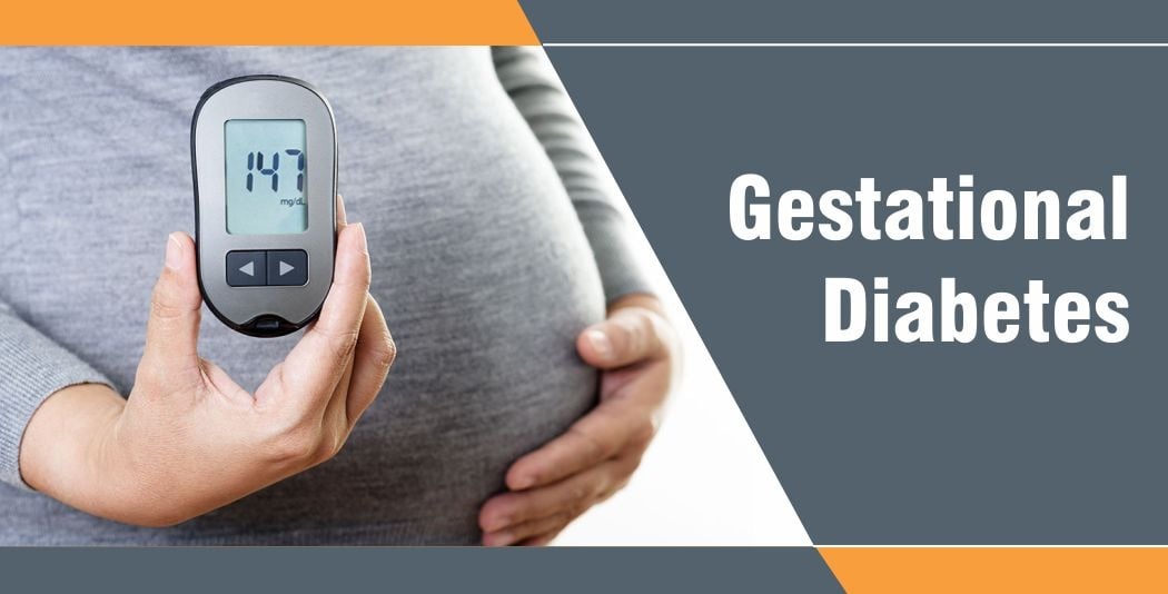 Gestational Diabetes Gestational Diabetes