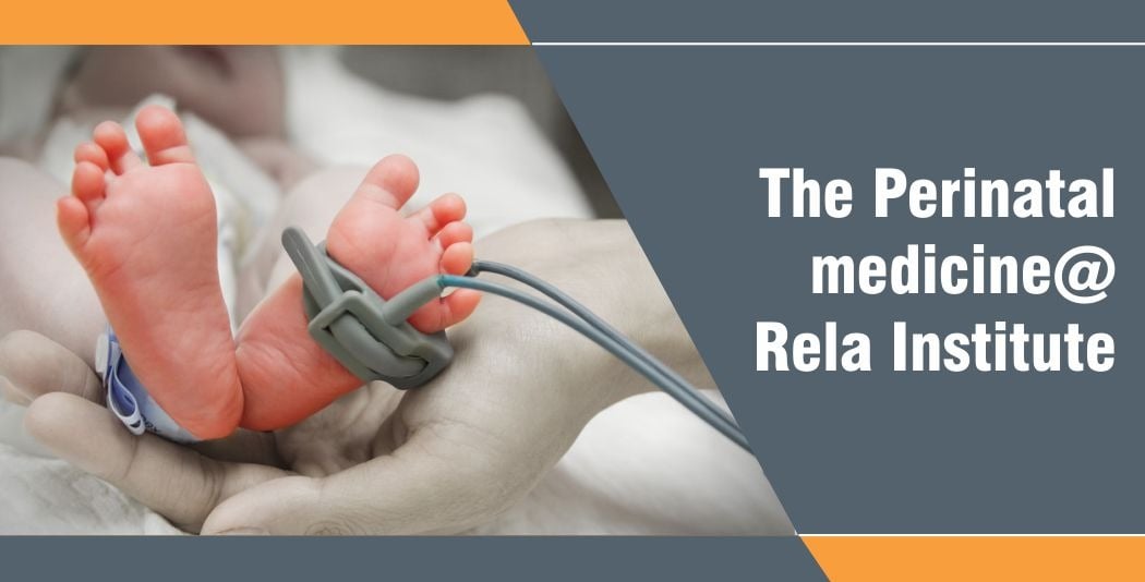 The Perinatal Medicine @ Rela Institute The Perinatal Medicine @ Rela Institute