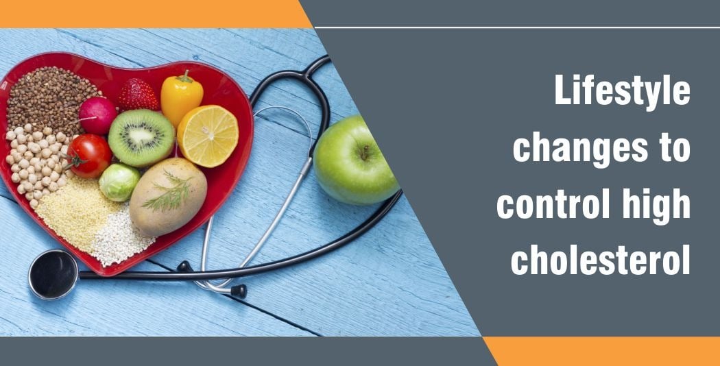 Lifestyle Changes to Control High Cholesterol