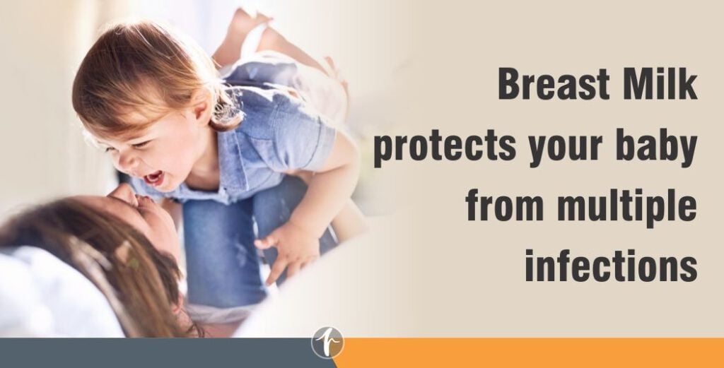 Breast Milk protects your baby from multiple infections