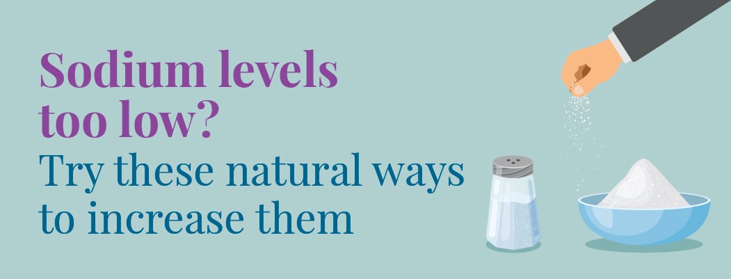 How to increase sodium levels How to increase sodium levels