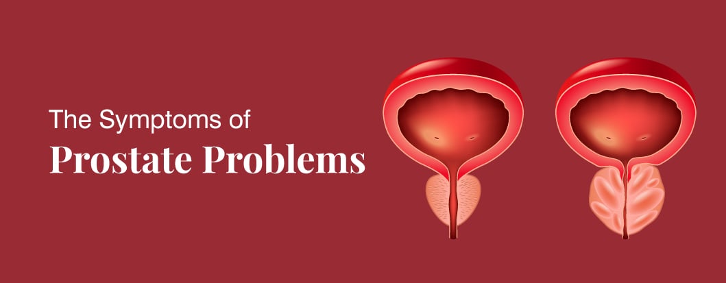 What are some symptoms of prostate problems? What are some symptoms of prostate problems?