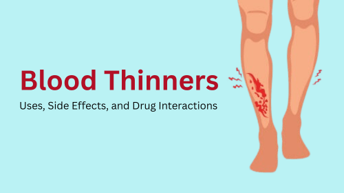 Blood Thinners: Uses, Side Effects, and Drug Interactions Blood Thinners: Uses, Side Effects, and Drug Interactions
