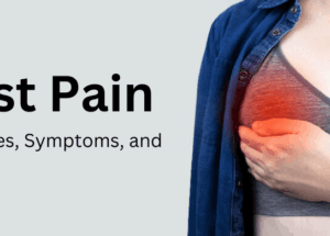 Breast Pain: Reasons, Types, Symptoms, and Prevention