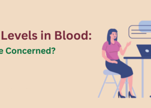 High CRP Levels in Blood: Should You Be Concerned?