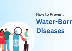 How to Prevent Water-Borne Diseases