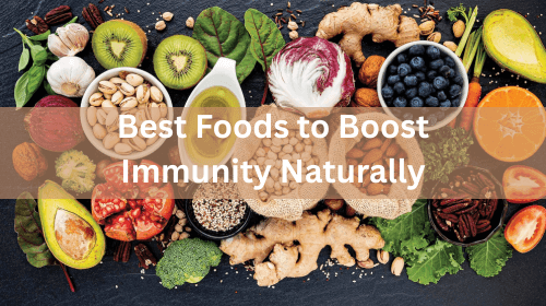 Best Foods to Boost Immunity Naturally