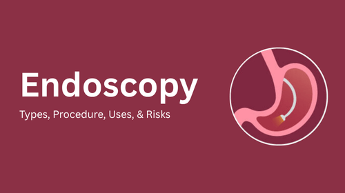 Endoscopy: Types, Procedure, Uses, & Risks Endoscopy: Types, Procedure, Uses, & Risks