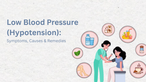 Low Blood Pressure (Hypotension): Symptoms, Causes & Remedies