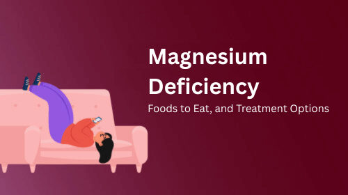 Magnesium Deficiency: Foods to Eat, and Treatment Options Magnesium Deficiency: Foods to Eat, and Treatment Options