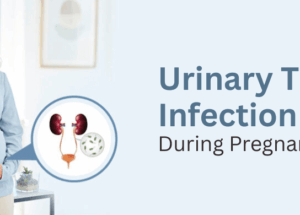 Urinary Tract Infection (UTI) During Pregnancy: Causes, Symptoms, and Prevention