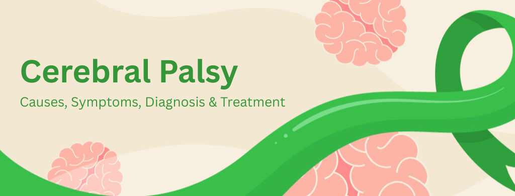 Cerebral Palsy: Causes, Symptoms, Diagnosis & Treatment