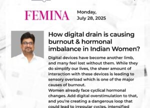How digital drain is causing burnout & hormonal imbalance in Indian Women?