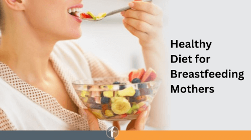 Healthy Diet for Breastfeeding Mothers
