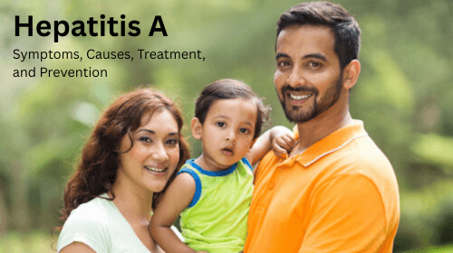 Hepatitis A: Symptoms, Causes, Treatment, and Prevention