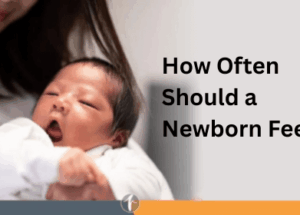 How Often Should a Newborn Feed? A Complete Guide for New Parents