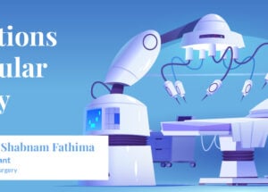 Innovations in Vascular Surgery: How Technology is Changing Varicose Vein Treatments in 2025